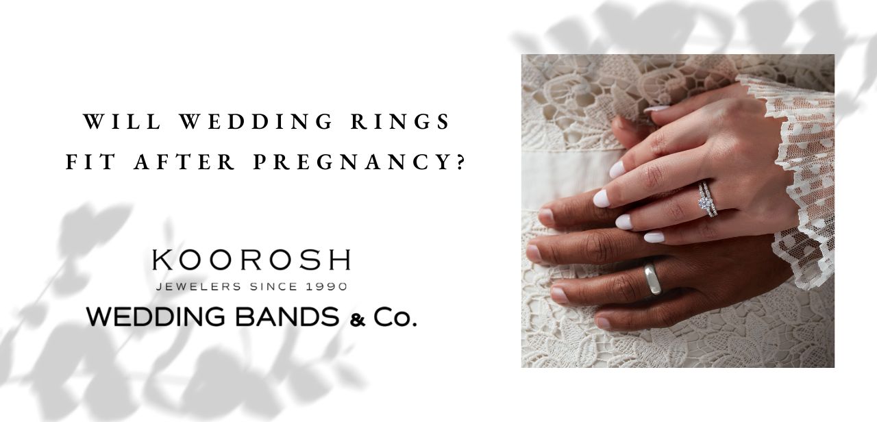 will wedding rings fit after pregnancy